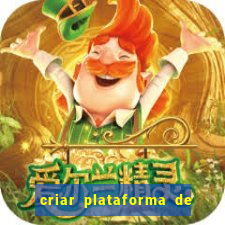 criar plataforma de jogos tigrinho